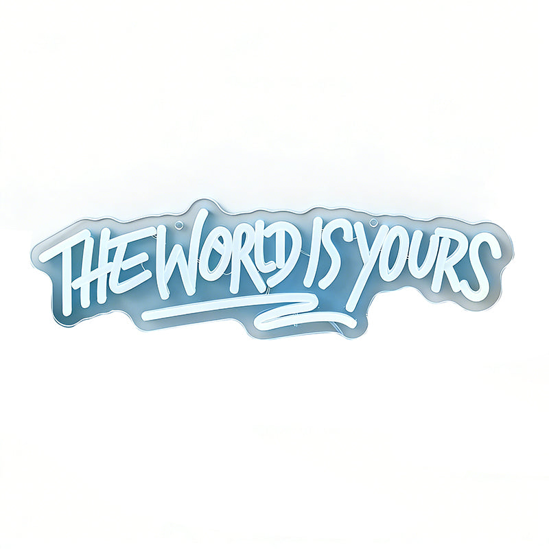 The World Is Yours Neon Sign
